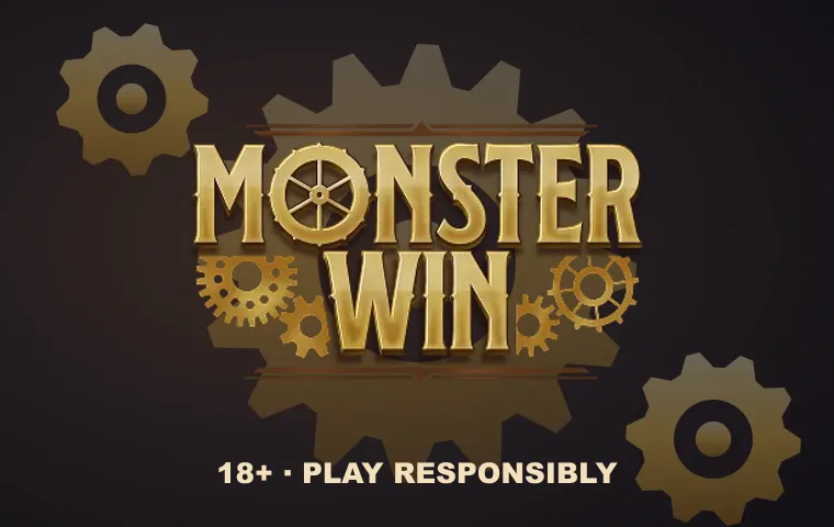 MonsterWin logo among gold gears with an 18+ play responsibly note